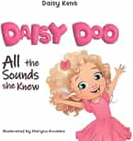 CD付き Daisy bag (Paperback + Audio CD) Daisy Doo: All The Sounds She Knew: Kent, Daisy, Kovinka